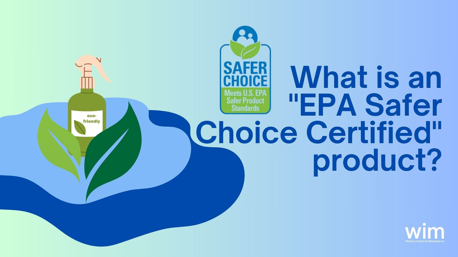 What is an "EPA Safer Choice Certified" product?