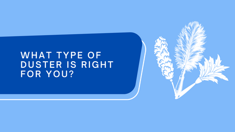What type of duster is right for you?