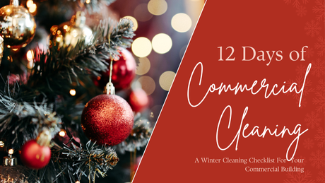 12 Days of Commercial Cleaning