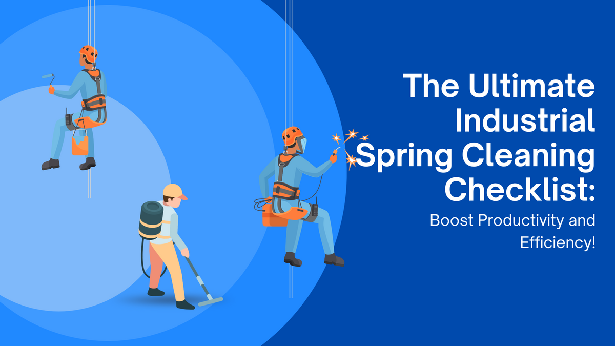 The Ultimate Industrial Spring Cleaning Checklist: Boost Productivity ...