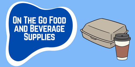 On The Go Food and Beverage Supplies for Restaurants